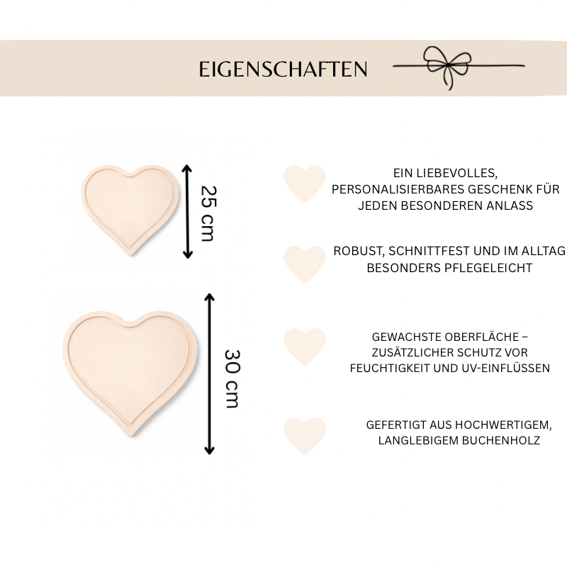 Größenübersicht eines personalisierbaren Herz Holzbrett in 25 und 30 cm aus hochwertigen Buchenholz mit gewachster Oberfläche und robusten Eingenschaften
