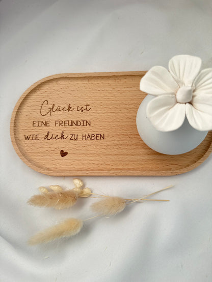 Tablett- Glück ist eine Freundin wie dich zu haben