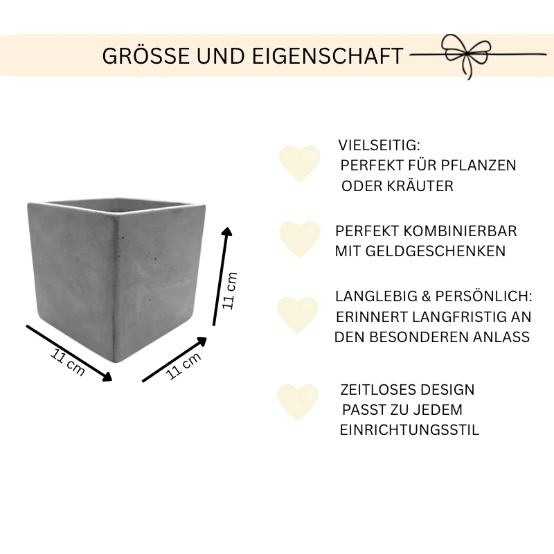 Produktgrafik mit Eigenschaften eines personalisierten Blumentopfs in Betonoptik aus Keramik. Blumentopf Maße: 11 cm Länge, 11 cm Breite und 11 cm Höhe. Moderner Blumentopf personalisiert für Papa und Opa als Vatertagsgeschenk. Ideal für kleine Pflanzen, Kräuter oder Sukkulenten. Robustes Keramikmaterial mit natürlicher Betonoptik und zeitlosem Design. Dekorativer Blumentopf als personalisiertes Geschenk Papa Opa für Zuhause.
