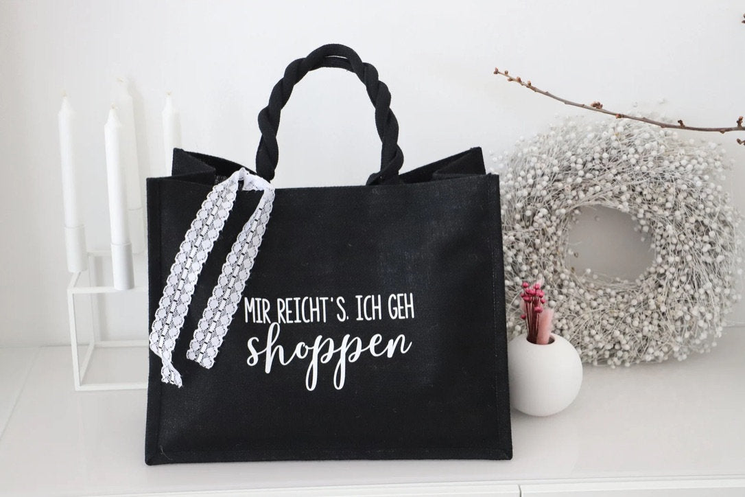 Jutetasche mit Spruch“mir reicht ich geh shoppen“
