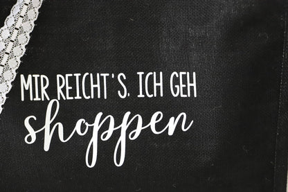 Jutetasche mit Spruch“mir reicht ich geh shoppen“